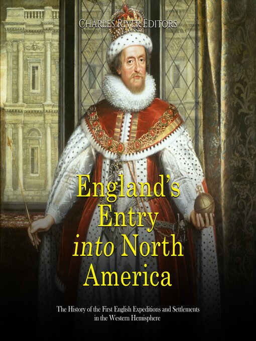 Title details for England's Entry into North America by Charles River Editors - Wait list